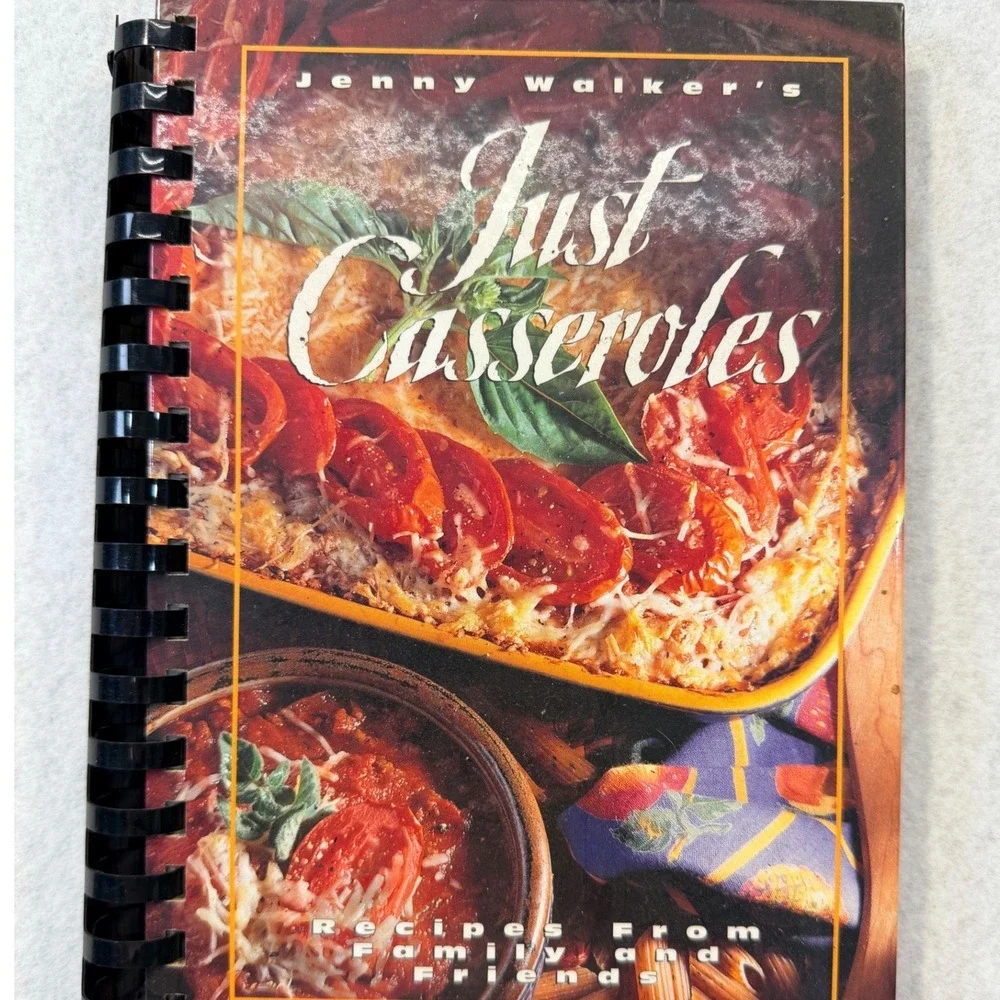 Just Casseroles Recipes from Family and Friend Jenny Walker Spiral Cookbook 1994